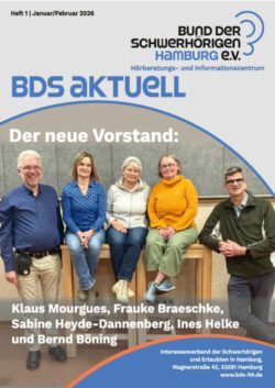 Titelseite der Vereinszeitschrift „BDS aktuell“ vom Bund der Schwerhörigen Hamburg e.V., Heft 1 Januar Februar 2026. Zu sehen ist ein Gruppenfoto des neuen Vorstands mit fünf Personen, dazu die Namen Klaus Mourgues, Frauke Braeschke, Sabine Heyde Dannnenberg, Ines Helke und Bernd Böning.